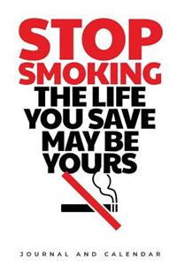 Stop Smoking The Life You Save May Be Yours