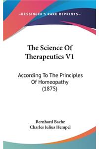 The Science of Therapeutics V1