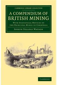 Compendium of British Mining