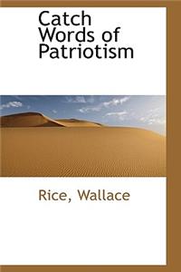 Catch Words of Patriotism