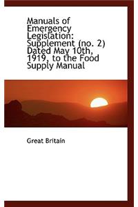 Manuals of Emergency Legislation: Supplement (No. 2) Dated May 10th, 1919, to the Food Supply Manual