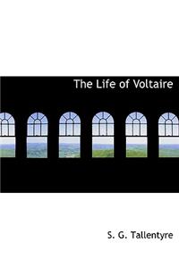 The Life of Voltaire