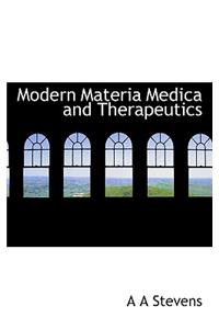 Modern Materia Medica and Therapeutics