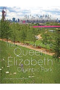 Making of the Queen Elizabeth Olympic Park