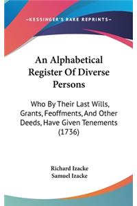 An Alphabetical Register of Diverse Persons