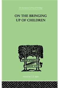 On the Bringing Up of Children