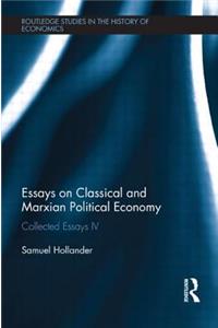 Essays on Classical and Marxian Political Economy