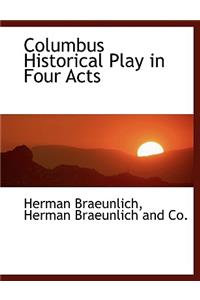 Columbus Historical Play in Four Acts