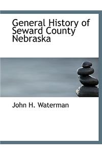 General History of Seward County Nebraska