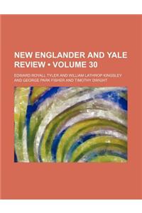 New Englander and Yale Review (Volume 30)