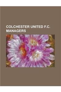 Colchester United F.C. Managers