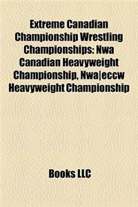 Extreme Canadian Championship Wrestling Championships