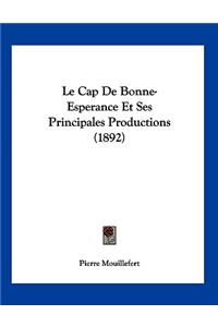 Le Cap De Bonne-Esperance Et Ses Principales Productions (1892)