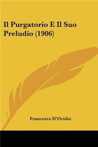 Il Purgatorio E Il Suo Preludio (1906)