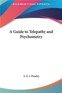 Guide to Telepathy and Psychometry