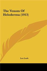 Venom Of Heloderma (1913)