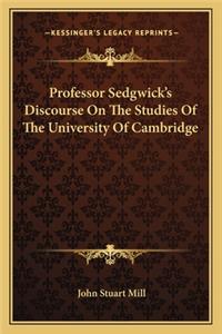 Professor Sedgwick's Discourse on the Studies of the University of Cambridge