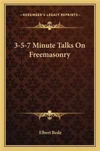 3-5-7 Minute Talks on Freemasonry