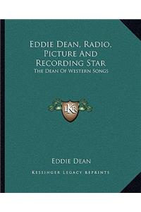 Eddie Dean, Radio, Picture And Recording Star