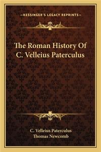 The Roman History Of C. Velleius Paterculus