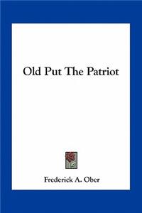 Old Put The Patriot