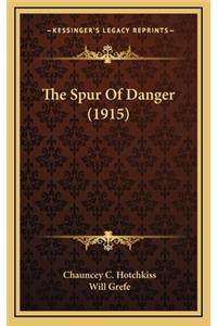 Spur Of Danger (1915)