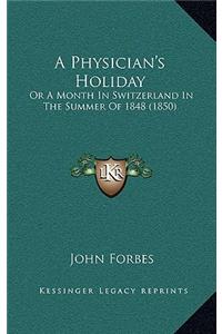 A Physician's Holiday