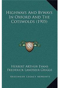 Highways and Byways in Oxford and the Cotswolds (1905)