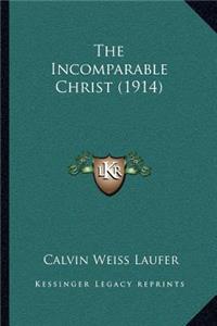 Incomparable Christ (1914)