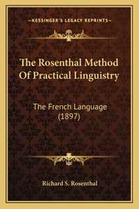 The Rosenthal Method Of Practical Linguistry