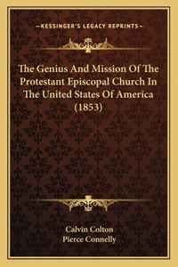 Genius and Mission of the Protestant Episcopal Church in the United States of America (1853)