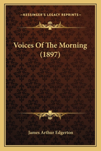 Voices Of The Morning (1897)
