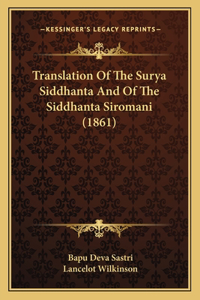 Translation of the Surya Siddhanta and of the Siddhanta Siromani (1861)