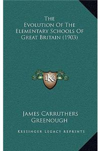 The Evolution of the Elementary Schools of Great Britain (1903)