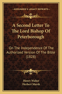 Second Letter To The Lord Bishop Of Peterborough