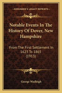 Notable Events In The History Of Dover, New Hampshire