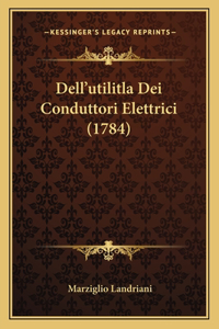 Dell'utilitla Dei Conduttori Elettrici (1784)