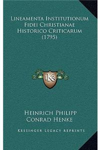 Lineamenta Institutionum Fidei Christianae Historico Criticarum (1795)