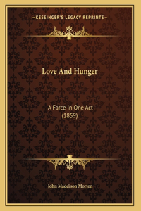 Love And Hunger