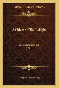 A Citizen Of The Twilight