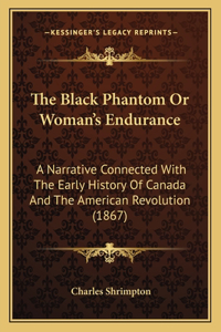 Black Phantom Or Woman's Endurance