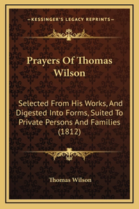 Prayers Of Thomas Wilson