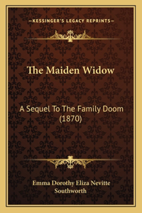 The Maiden Widow