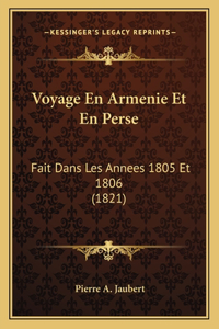 Voyage En Armenie Et En Perse