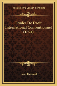 Etudes de Droit International Conventionnel (1894)