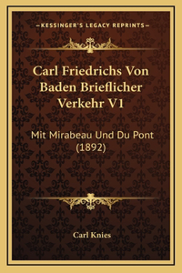 Carl Friedrichs Von Baden Brieflicher Verkehr V1