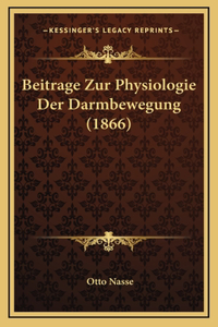 Beitrage Zur Physiologie Der Darmbewegung (1866)