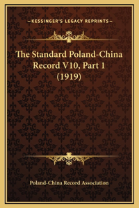 The Standard Poland-China Record V10, Part 1 (1919)