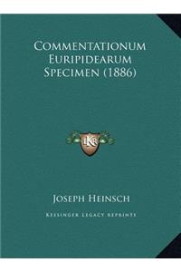 Commentationum Euripidearum Specimen (1886)