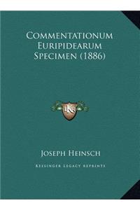 Commentationum Euripidearum Specimen (1886)